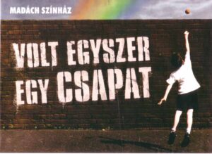 Volt egyszer egy csapat